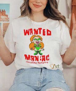 Wanted Maniac Joseline Navarro hoodie, sweater, longsleeve, shirt v-neck, t-shirt