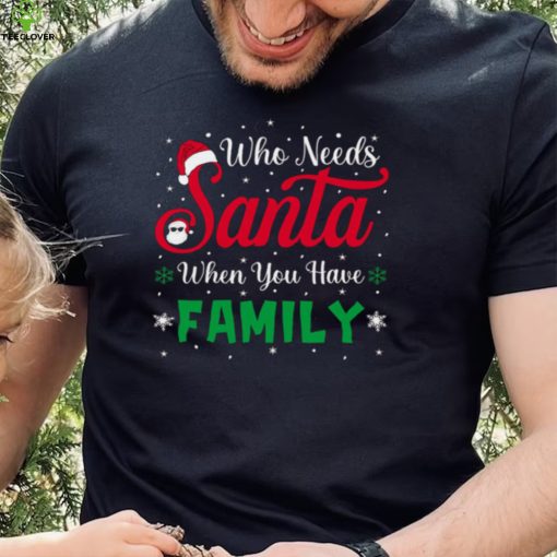 Funny Santa Family Christmas T Shirt