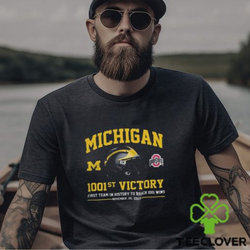 ichigan Wolverines 1001st Victory First Team In History To Reach 1001 Wins November 25, 2023 Shirt