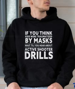 if you don't think kids were traumatized by masks classic t shirt