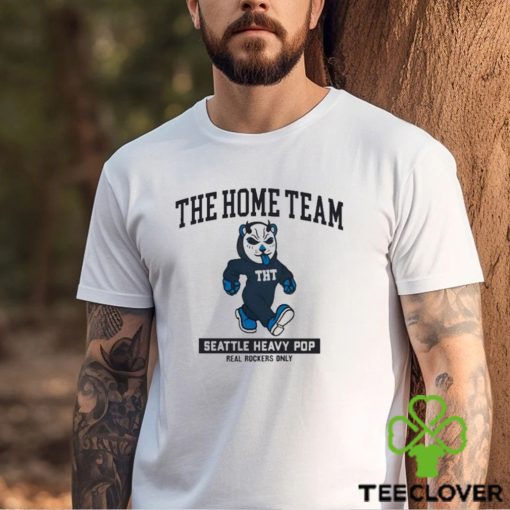 The Home Team Seattle Heavy Pop Real Rockers Only Shirt