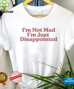 im not mad im just disappointed 2023 hoodie, sweater, longsleeve, shirt v-neck, t-shirt hoodie, sweater, longsleeve, shirt v-neck, t-shirt trang