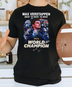 Max Verstappen Back To Back To Back 2023 World Champion T Shirt 1 Max Verstappen Back To Back To Back 2023 World Champion T Shirt
