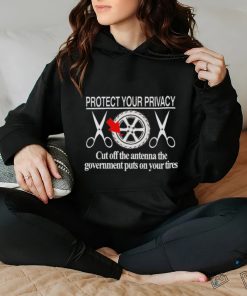 Official Protect Your Privacy Cut Off The Antenna T Shirt