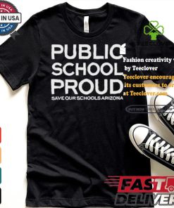 Public School Proud Save Our Schools Arizona T Shirt