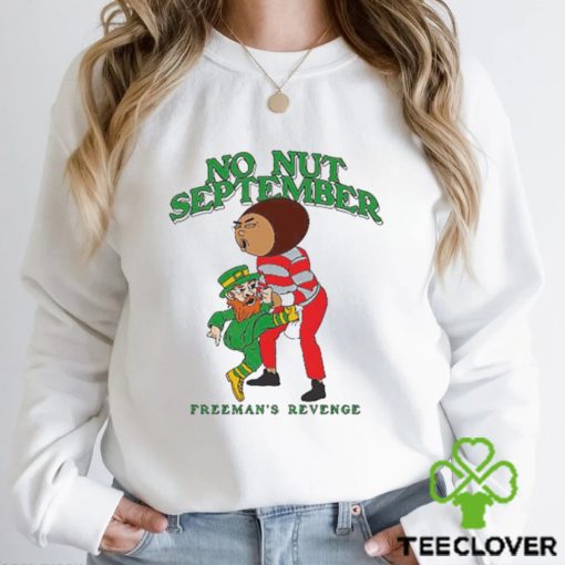 No nut september freeman’s revenge hoodie, sweater, longsleeve, shirt v-neck, t-shirt