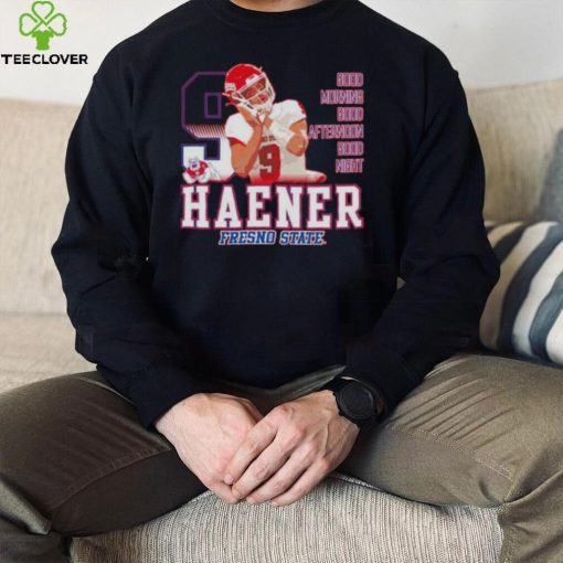 jake Haener Fresno State Bulldogs good morning good afternoon good night hoodie, sweater, longsleeve, shirt v-neck, t-shirt