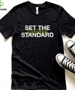 Set The Damn Standard Shirt