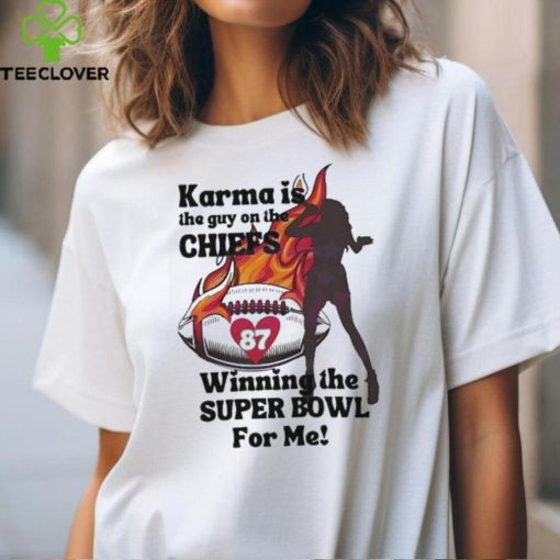 Karma Is The Guy On The Chiefs Winning The Super Bowl Shirt