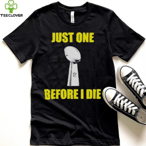 NFL Just One Before I Die Shirt