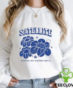 Satellite Spinning Out Waiting For Ya Shirt