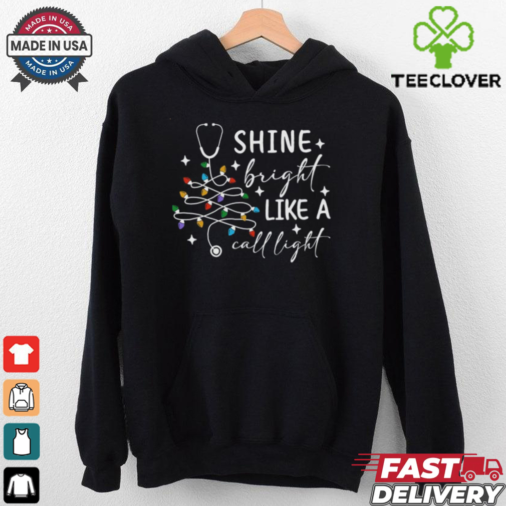 Shine Bright Like A Call Light Shirt Shine Bright Like A Call Light Shirt
