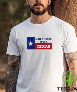 Don’t Mess With Texas Shirt