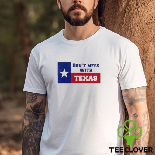 Don’t Mess With Texas Shirt