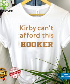 kirby can’t afford this Hooker shirt