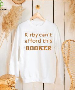 kirby can’t afford this Hooker shirt