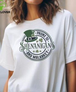 Prone To Shenanigans And Malarkey shirt