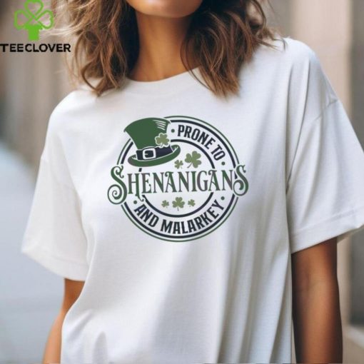 Prone To Shenanigans And Malarkey hoodie, sweater, longsleeve, shirt v-neck, t-shirt