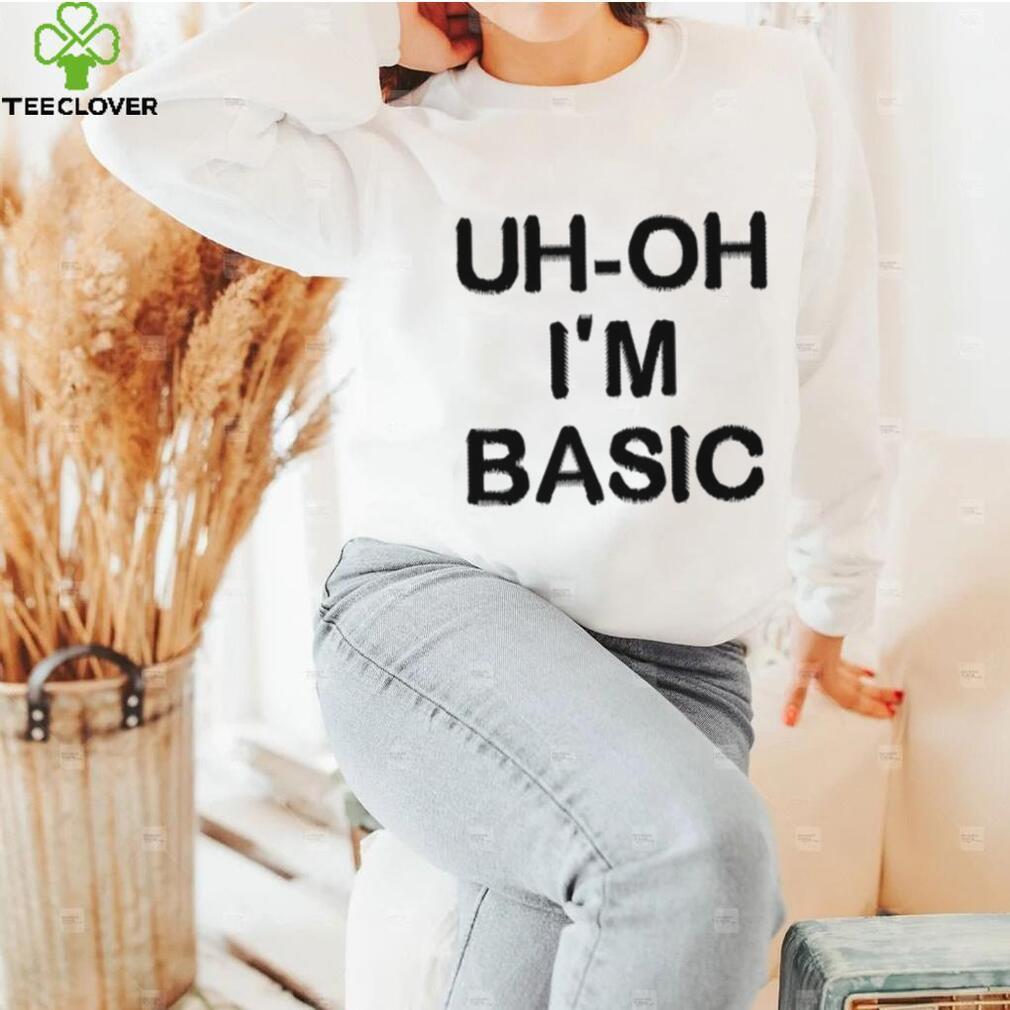 Djo Music Uh Oh I'm Basic Shirt Djo Music Uh Oh I'm Basic Shirt