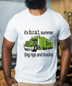 Official It’s B.r.a.t Summer Big Rigs And Trucks t shirt