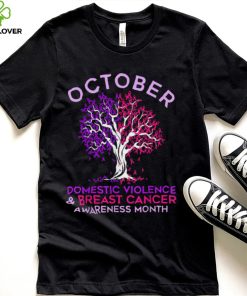 October Domestic Violence Breast Cancer Awareness Month T Shirt1