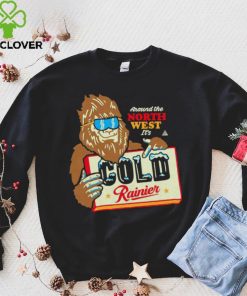 Bigfoot around the North West it’s Cold Rainier beer shirt