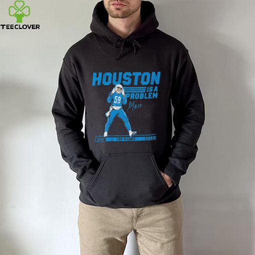 Detroit Lions James Houston Is A Problem Top Rookie Signature Shirt