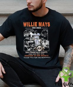 Willie Mays 1931 2024 San Francisco Giants Forever In Our Hearts Thank You For The Memories T Shirt