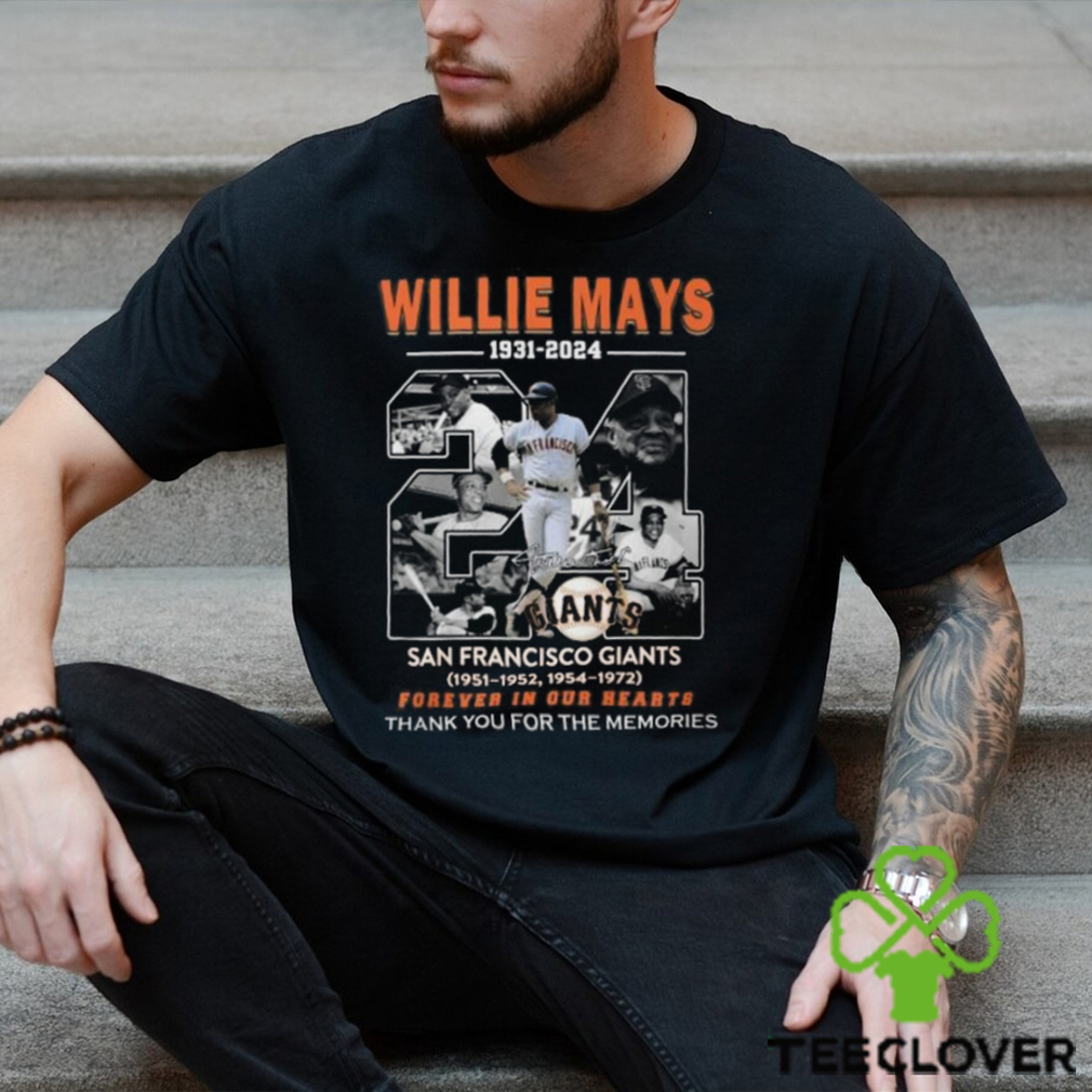 Willie Mays 1931 2024 San Francisco Giants Forever In Our Hearts Thank You For The Memories T Shirt Willie Mays 1931 2024 San Francisco Giants Forever In Our Hearts Thank You For The Memories T Shirt