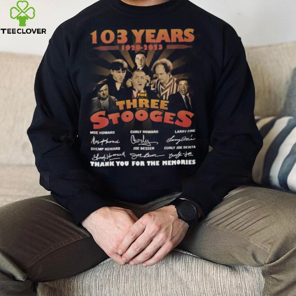 103 Years 1920 – 2023 The Three Stooges Thank You For The Memories T Shirt