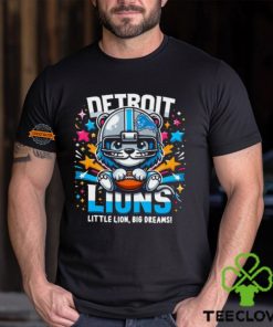 little lion big dreams T Shirt 2 little lion big dreams T Shirt