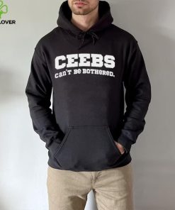 Ceebs Can’t Be Bothered Shirt