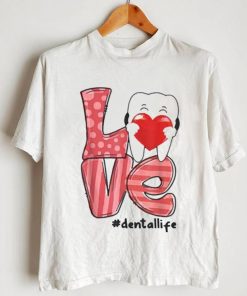 love Heart Dental Life Valentine Tooth Heart Dentist Shirt