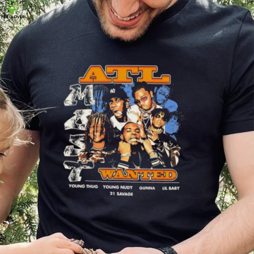 ATL Wanted Young Thug Young Nudy Gunna Lil Baby 21 Savage retro shirt