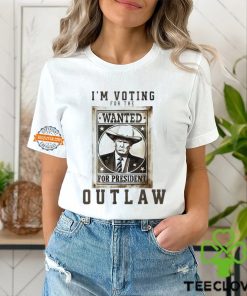 m coting for the outlaw wanted for president 2024 Trump shirt 2 m coting for the outlaw wanted for president 2024 Trump shirt