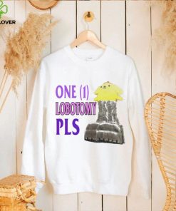 One 1 lobotomy pls shirt