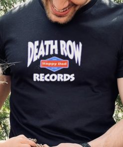 Happy dad death row records shirt
