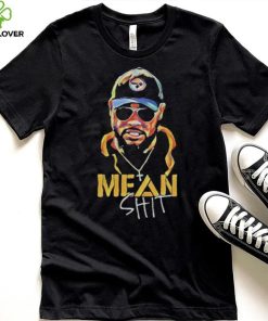 mean shit coach Mike Tomlin Pittsburgh Steelers shirt 3 mean shit coach Mike Tomlin Pittsburgh Steelers shirt