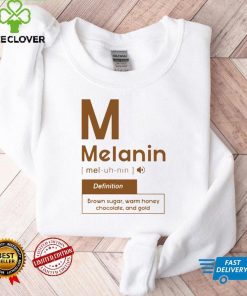 melanin definition brown sugar warm honey chocolate shirt tee
