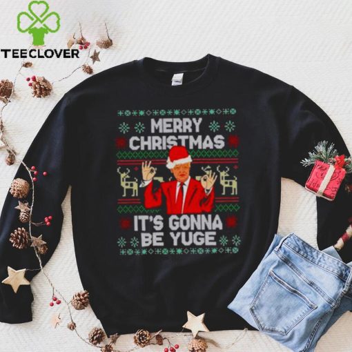 merry Christmas it’s gonna be yuge Santa Trump shirt