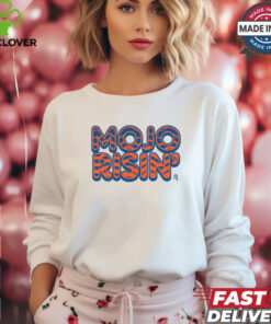 mojo risin shirt