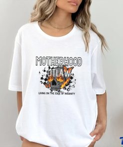 motherhood living on the edge insanity shirt