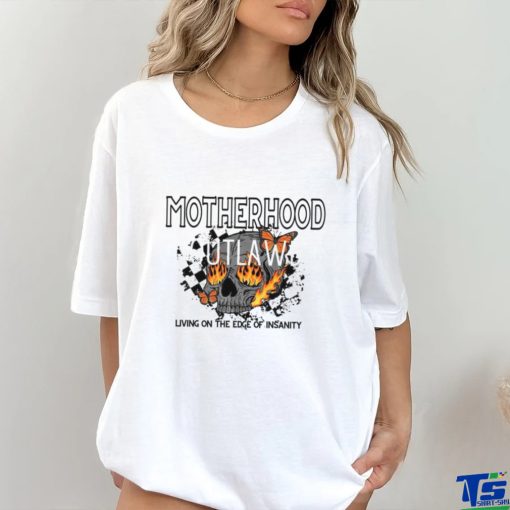 motherhood living on the edge insanity hoodie, sweater, longsleeve, shirt v-neck, t-shirt