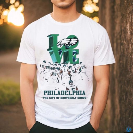 Love philadelphia the city of brotherly shove 2023 hoodie, sweater, longsleeve, shirt v-neck, t-shirt