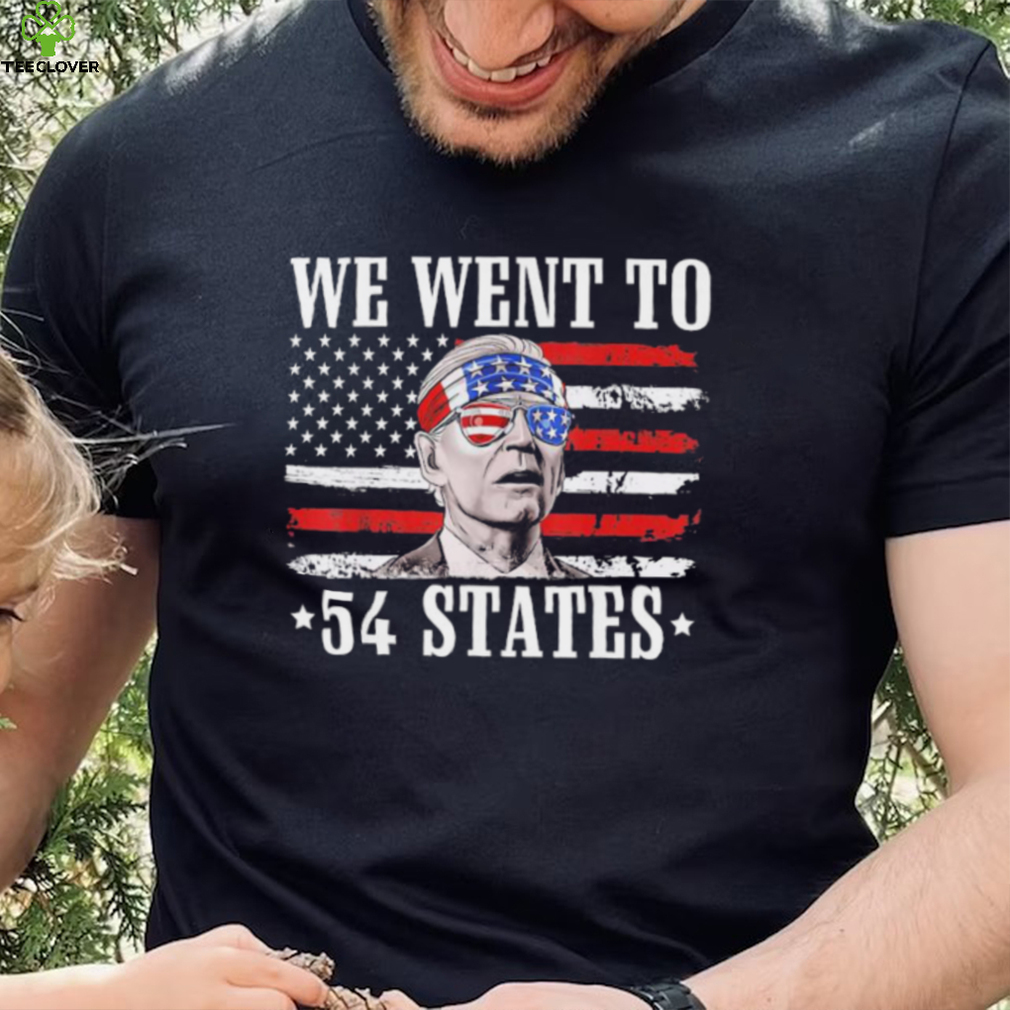 We Went To 54 States flag America President Joe Biden Quote Shirt We Went To 54 States flag America President Joe Biden Quote Shirt