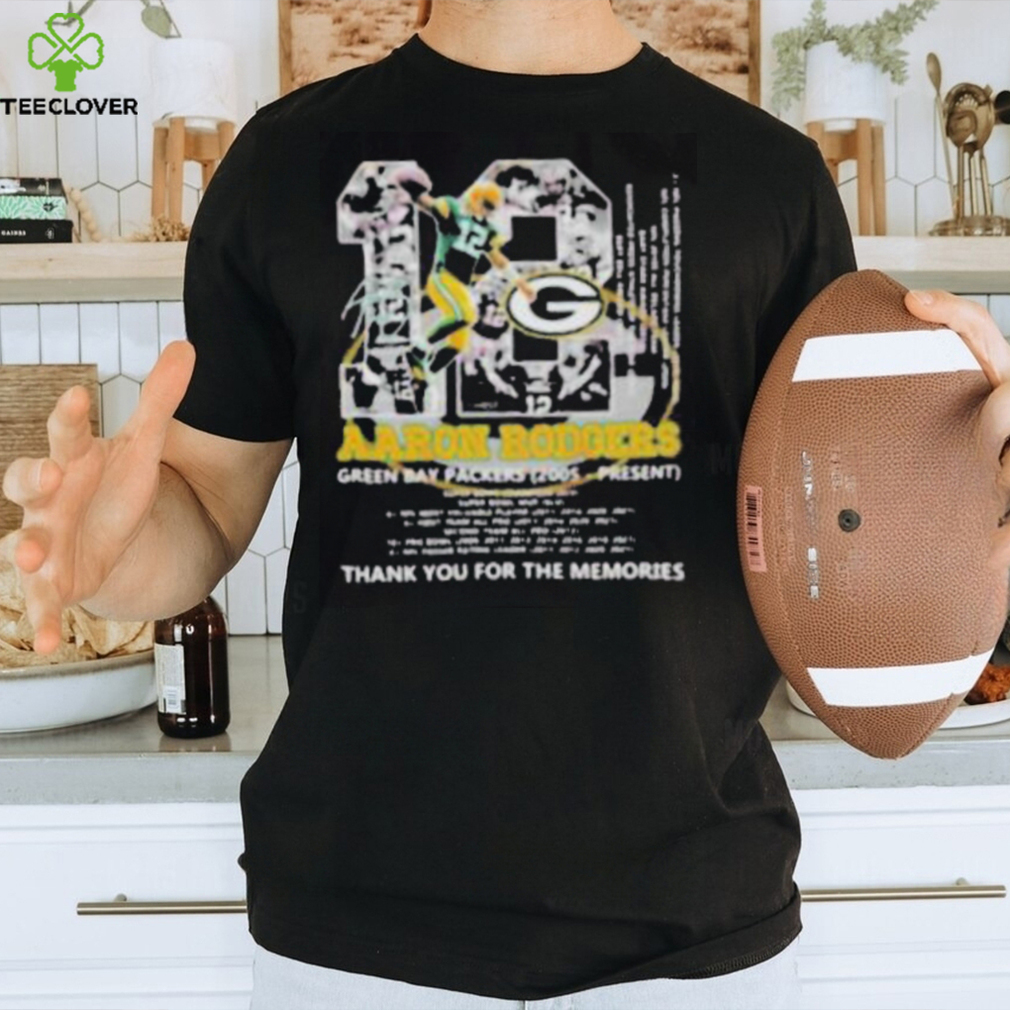Aaron Rodgers 12 Green Bay Packers 2005 – Present Thank You For The Memories Signature Shirt Aaron Rodgers 12 Green Bay Packers 2005 – Present Thank You For The Memories Signature Shirt