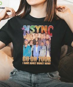 nSYNC Go On Tour I Have Adult Money Now Shirt 1 nSYNC Go On Tour I Have Adult Money Now Shirt