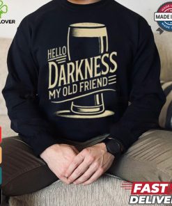 Hello Darkness My Old Friend T Shirt