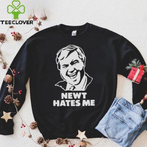 newt hates me shirt