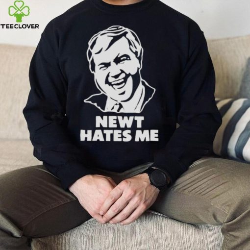 newt hates me shirt